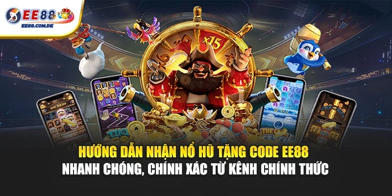 Người dùng có thể lấy code EE88 nhanh chóng, chính xác