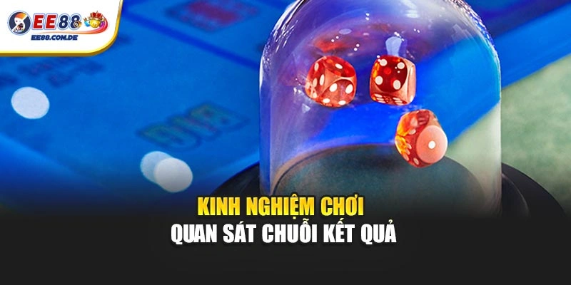 Quan sát kết quả các ván trước thường được người chơi quan tâm